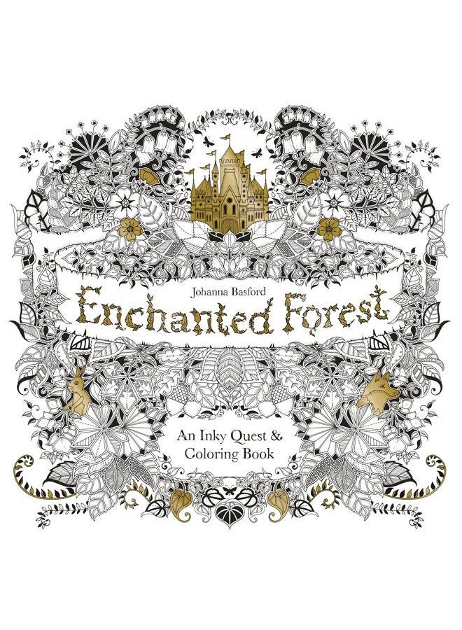 Enchanted Forest: An Inky Quest and Coloring Book (Activity Books, Mindfulness and Meditation, Illustrated Floral Prints)