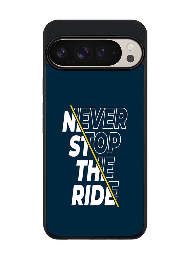 Stylizedd For Google Pixel 9 Pro XL Case,Slim fit Camera Protection, Shockproof Thin Phone cover - Never stop the ride - Image 1