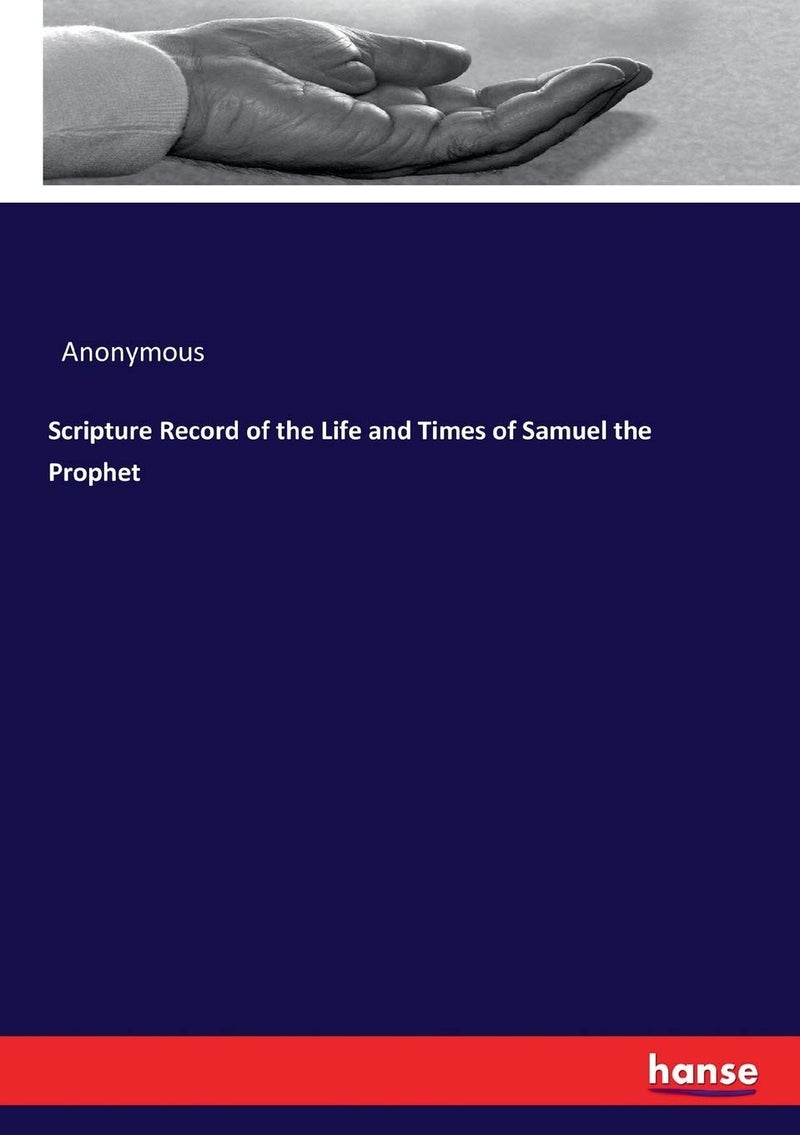 Scripture Record of the Life and Times of Samuel the Prophet  - Image 1