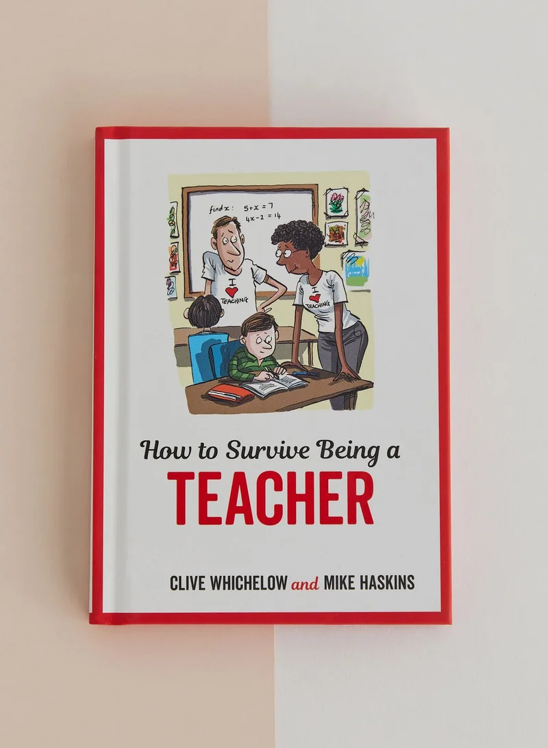 Summersdale How To Survive Being A Teacher - Tongue-In-Cheek A