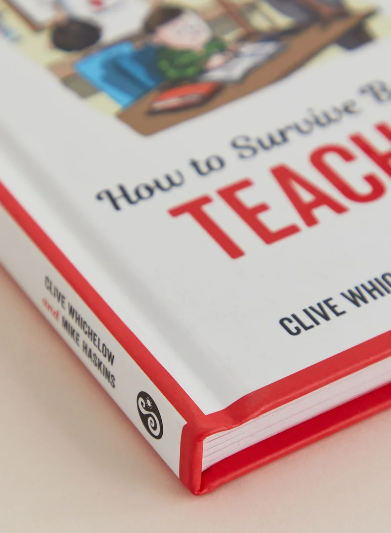 Summersdale How To Survive Being A Teacher - Tongue-In-Cheek A