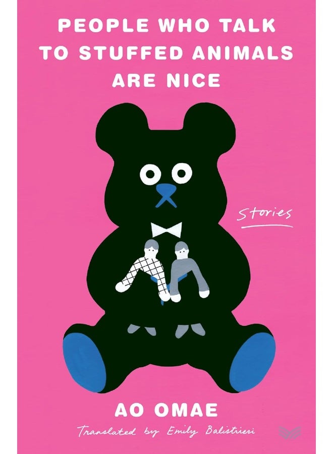 People Who Talk to Stuffed Animals Are Nice : Stories