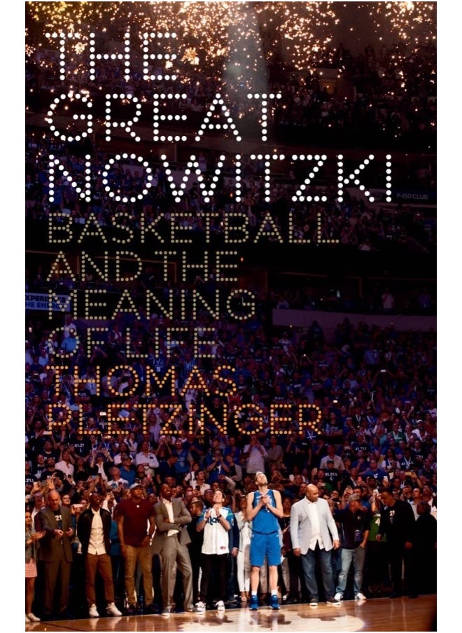 The Great Nowitzki: Basketball and the Meaning of Life 
