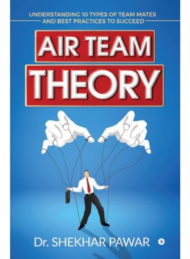 Air Team Theory: Understanding 10 Types of Team Mates and Best Practices to Succeed  - Image 1