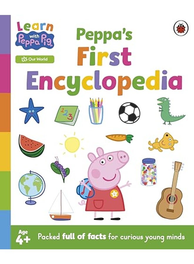 Learn with Peppa: Peppa's First Encyclopedia