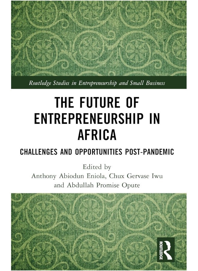 The Future of Entrepreneurship in Africa: Challenges and Opportunities Post-pandemic