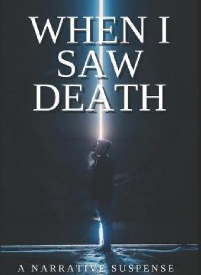 When I Saw Death: I learned the problems of the world to save the people