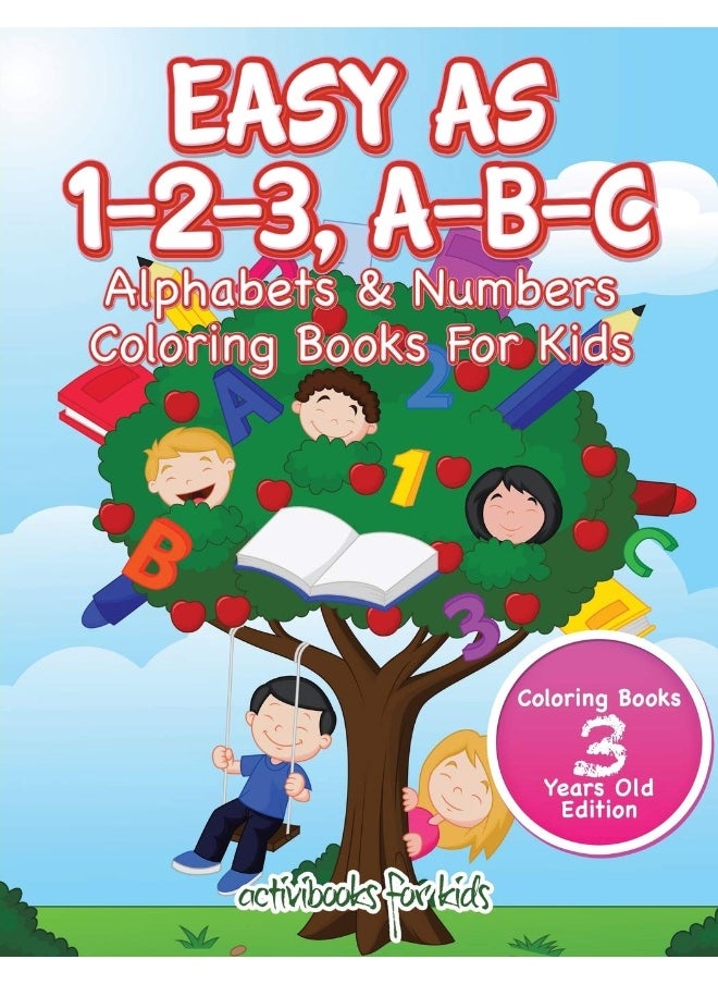 Easy As 1-2-3, A-B-C: Alphabets & Numbers Coloring Books For Kids - Coloring Books 3 Years Old Edition  - Image 1