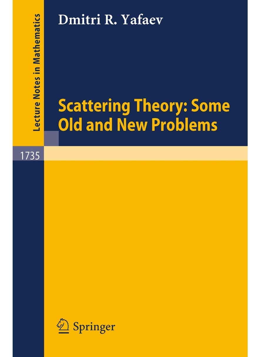 Scattering Theory: Some Old and New Problems 