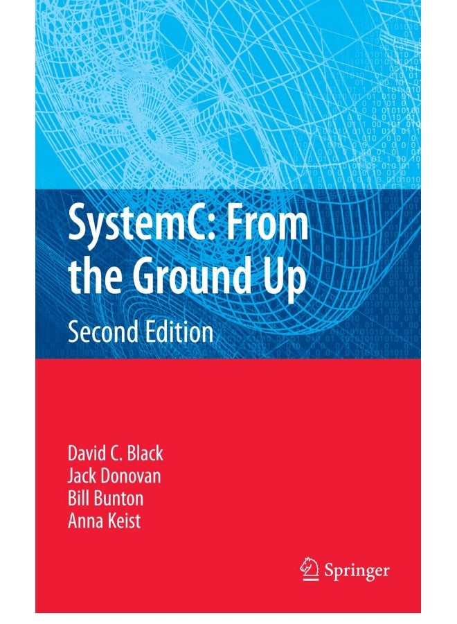 SystemC: From the Ground Up, Second Edition 