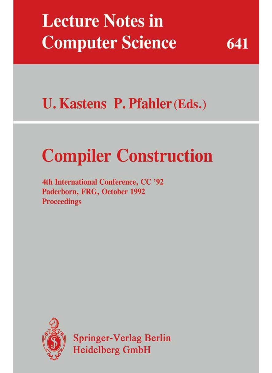 Compiler Construction: 4th International Conference, CC '92, Paderborn, FRG, October 5-7, 1992. Proceedings 