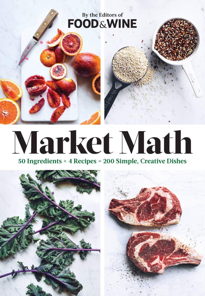 Market Math: 50 Ingredients X 4 Recipes = 200 Simple, Creative Dishes  - Image 1