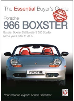 Porsche 986 Boxster: Boxster, Boxster S & Boxster S 550 Spyder Model Ye 