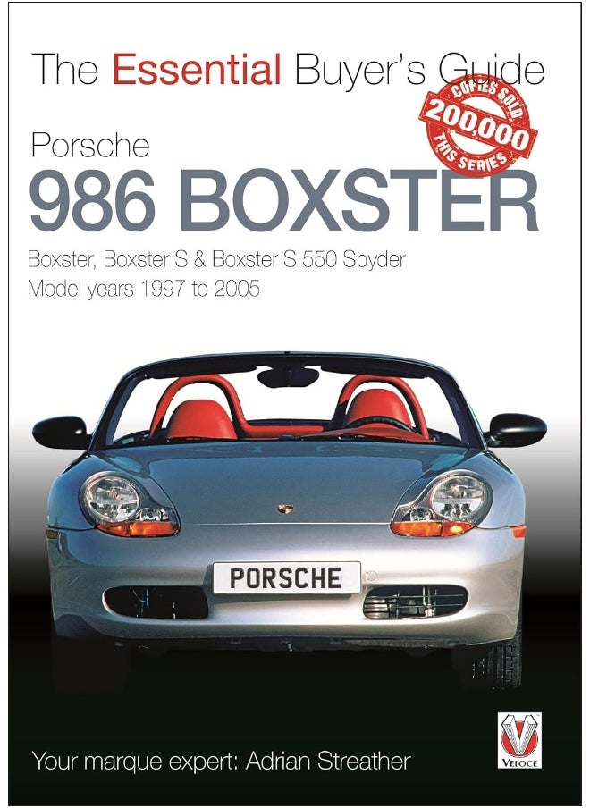 Porsche 986 Boxster: Boxster, Boxster S & Boxster S 550 Spyder Model Ye 