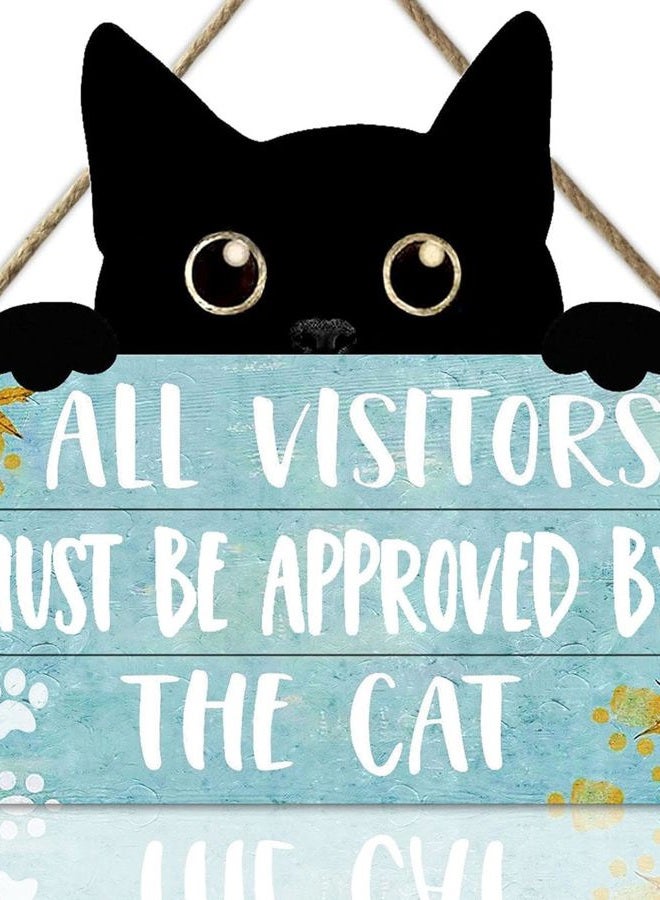 Ykfss Funny Cat Signs Cat Wall Decor Pet Door Hanging Decor All Visitors Must Be Approved By The Cat Sign Welcome Home Gifts Cat Decor For Cat Lovers Wood Sign Cats Wooden Plaque - Image 1