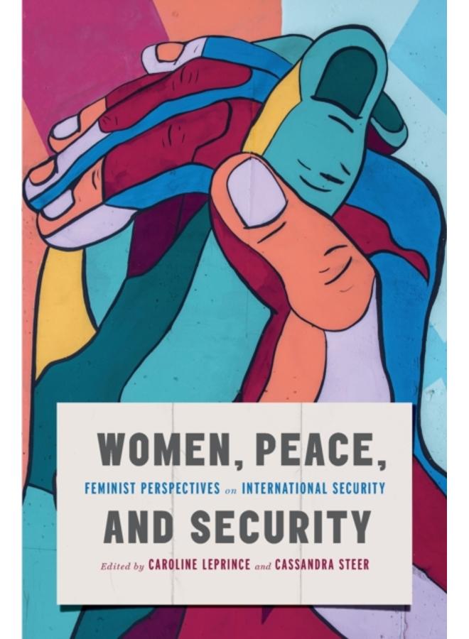 Women, Peace, and Security : Feminist Perspectives on International Security 