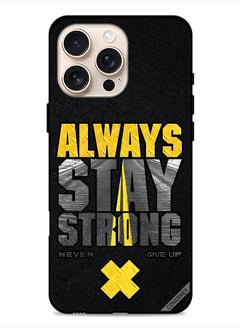Apple iPhone 16 Pro Protective Case Cover Always Stay Strong Never Give Up