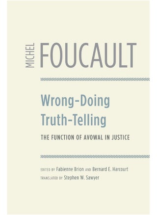 Wrong-Doing, Truth-Telling: The Function of Avowal in Justice - pzsku/Z9D366CB266A1CBFE6816Z/45/_/1741342805/c4c35283-a4ef-4739-85d9-e484d6e96edf