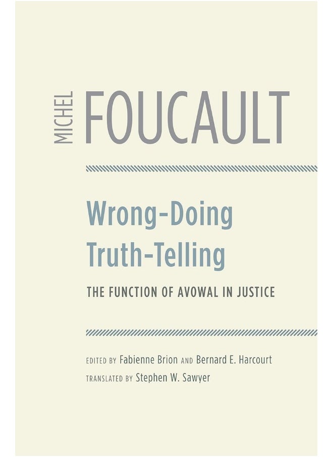 Wrong-Doing, Truth-Telling: The Function of Avowal in Justice