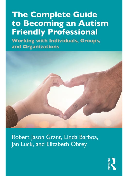 Complete Guide to Becoming an Autism Friendly Professional