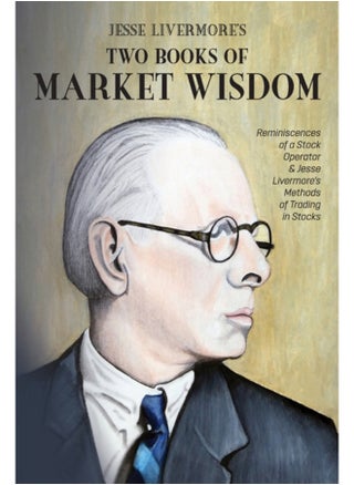 Jesse Livermore's Two Books of Market Wisdom : Reminiscences of a Stock Operator & Jesse Livermore's Methods of Trading in Stocks - pzsku/Z9D3928737BE1191792E8Z/45/_/1695019631/20c00654-6385-4458-9d4b-79c7e50bec96