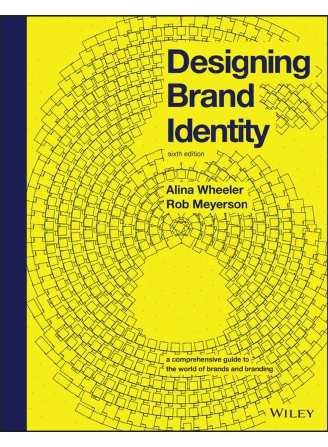 Designing Brand Identity: A Comprehensive Guide to the World of Brands and Branding 