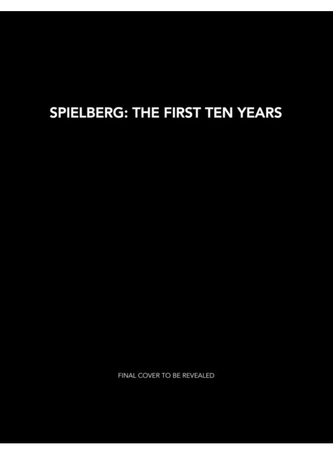 Spielberg The First Ten Years - Hardback