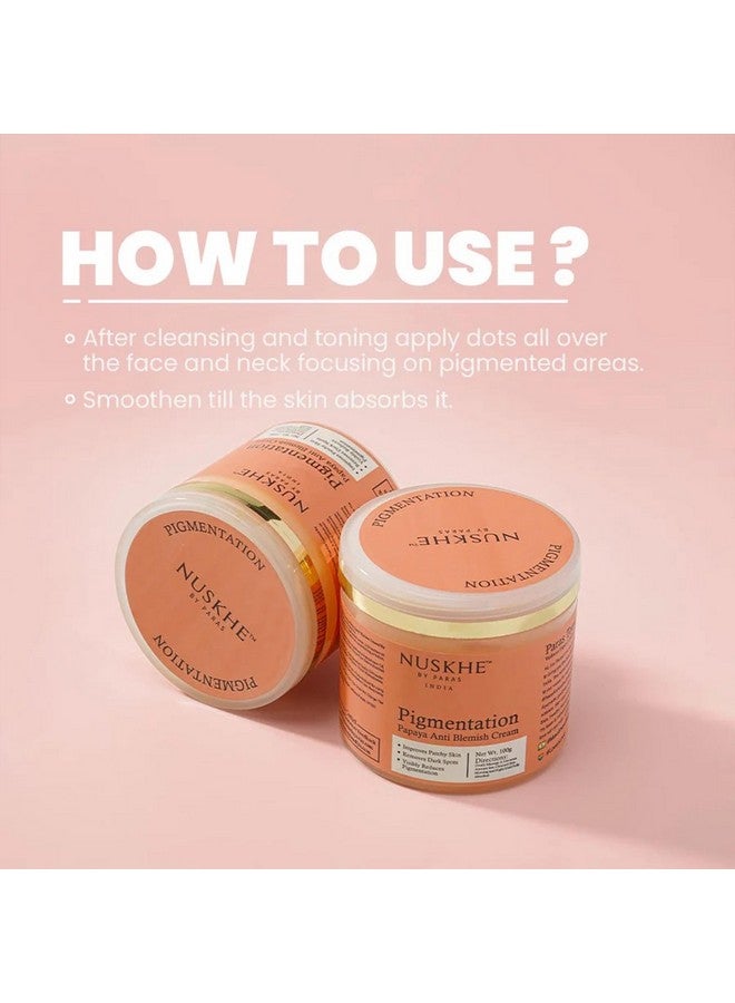 Nuskhe By Paras Ayurvedic Pigmentation Papaya Anti Blemish Cream For Pigmentation And Blemishes Removal- 100 Ml (Unisex Product, Suitable For All Skin Types) - Image 4