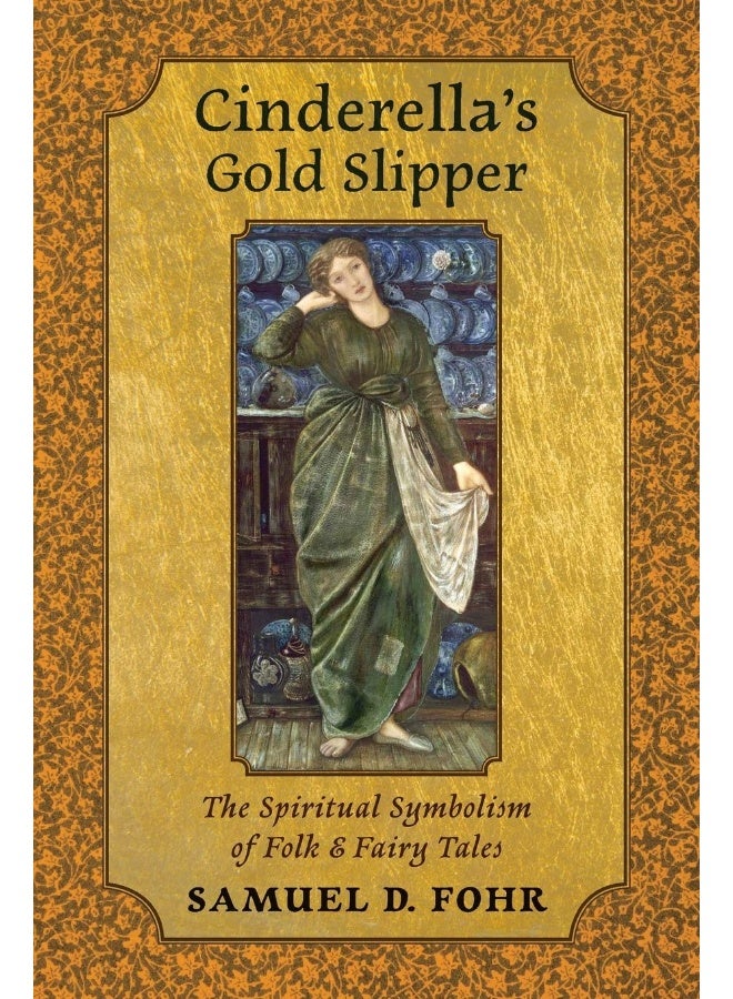 Cinderella's Gold Slipper: The Spiritual Symbolism of Folk & Fairy Tales - Image 1