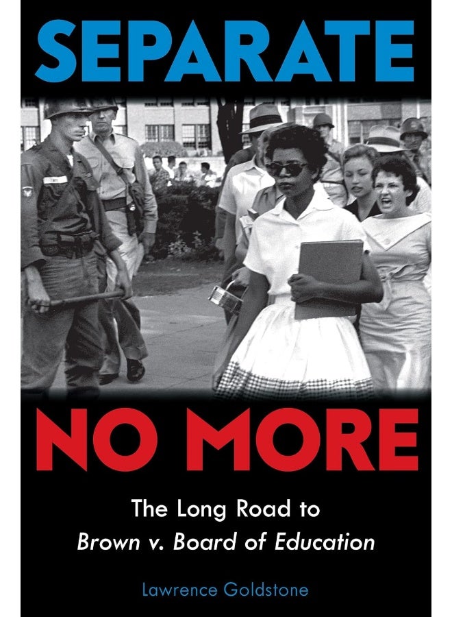 Separate No More: The Long Road to Brown V. Board of Education (Scholastic Focus) 
