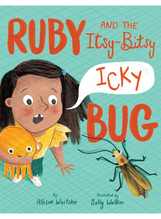 Ruby and the Itsy-Bitsy (Icky) Bug