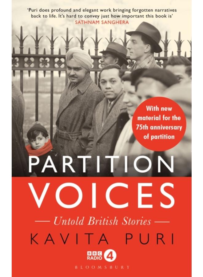 Partition Voices : Untold British Stories - Updated for the 75th anniversary of partition