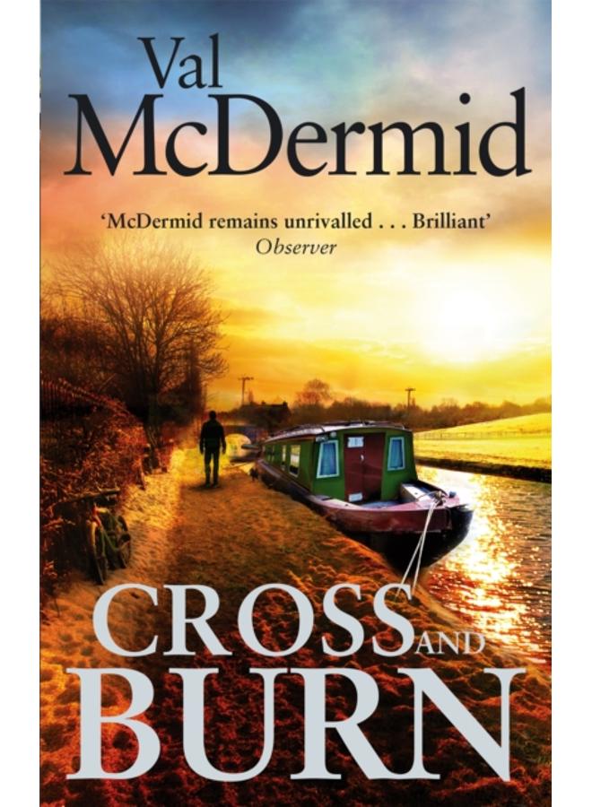 Cross and Burn : A thriller like no other from the master of psychological suspense 