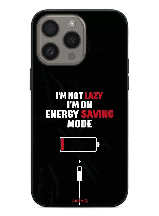 Tolwak Apple iPhone 15 Pro Protective Case Cover I Am Not Lazy I Am On Energy Saving Mode - Image 2