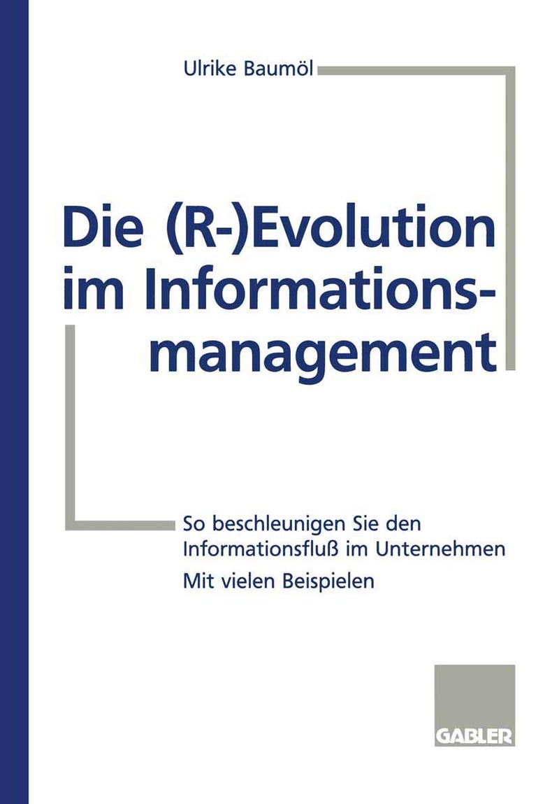 Die (R-) Evolution im Informationsmanagement: So beschleunigen Sie den Informationsfluß im Unternehmen 