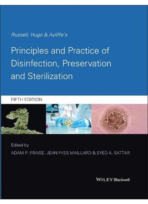 Russell, Hugo & Ayliffe`s Principles and Practice of Disinfection, Preservation & Sterilization