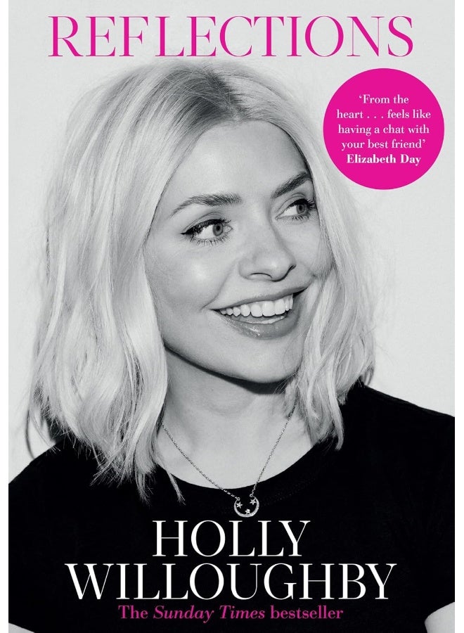 Reflections: The Sunday Times bestselling book of life lessons from superstar presenter Holly Willoughby 