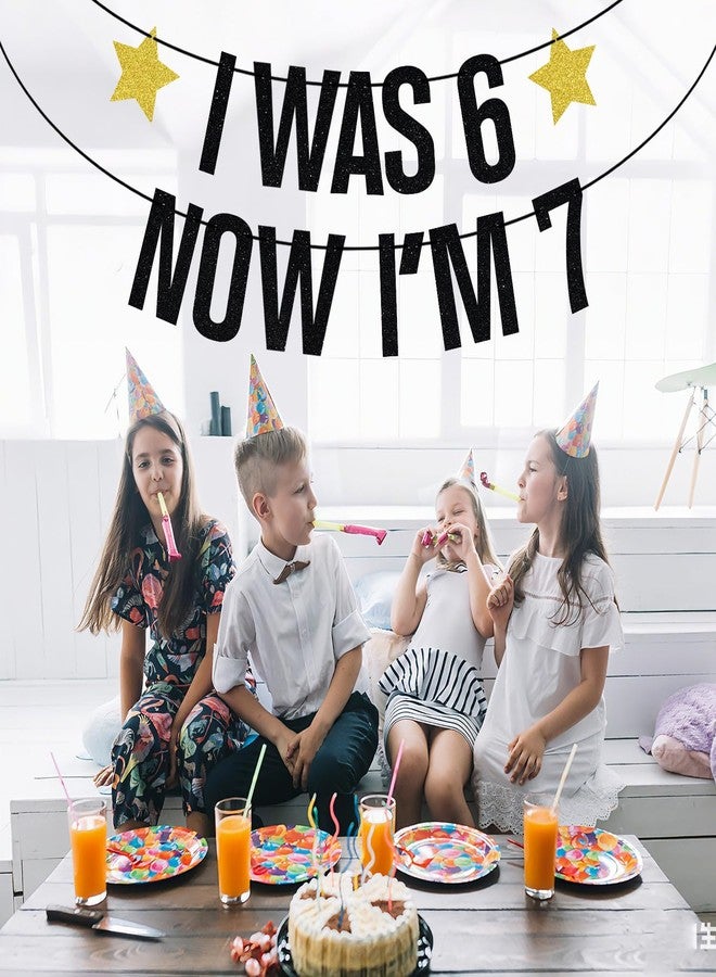 ZACHAKO Black Glitter I Was 6 Now I'm 7 Banner, Happy 7th Birthday/Bro I'm 7, Funny 7th Birthday Party Decorations for Kids Girls Boys - Image 4