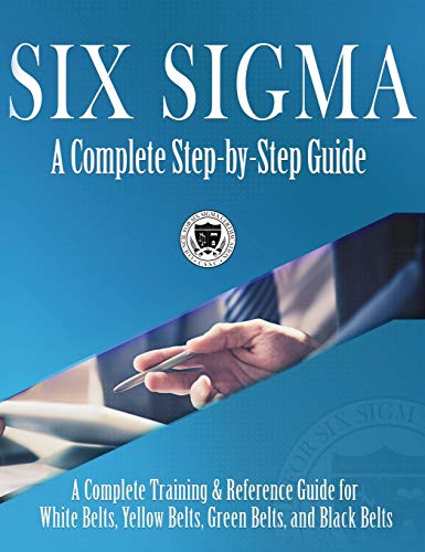 Six Sigma: A Complete Step-by-Step Guide: A Complete Training & Reference Guide for White Belts, Yellow Belts, Green Belts, and Black Belts  - Image 5