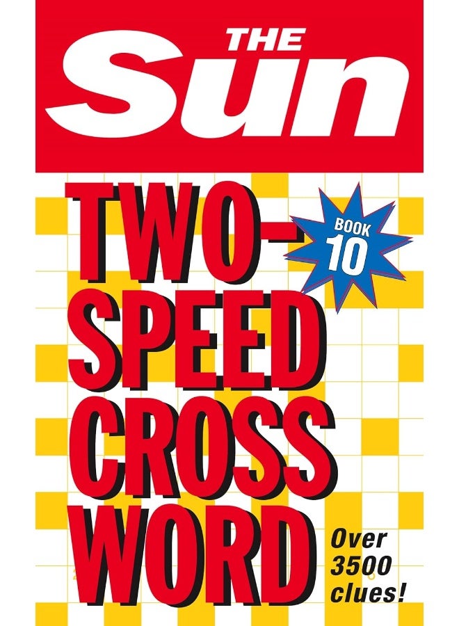 The Sun Two-Speed Crossword Book 10: 80 Two-in-One Cryptic and Coffee Time Crosswords