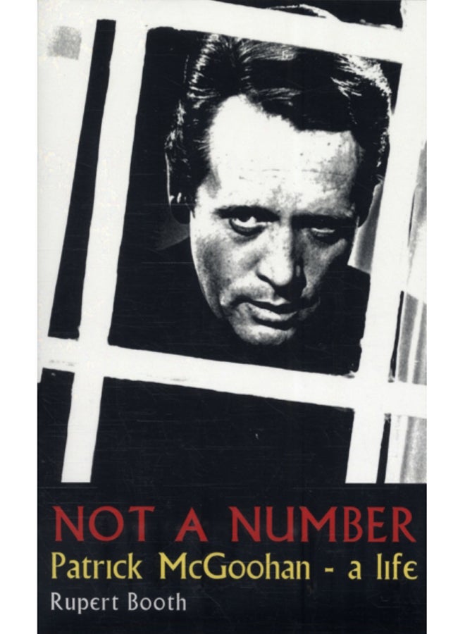 Not a Number : Patrick McGoohan - A Life 