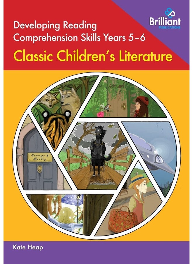 Developing Reading Comprehension Skills Years 5-6: Classic Children's Literature