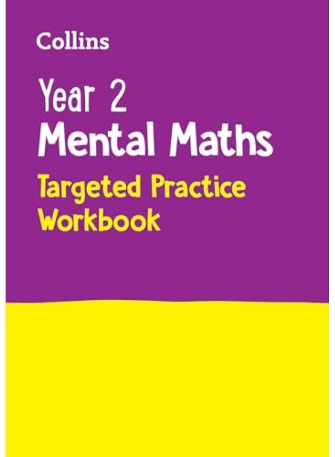 Year 2 Mental Maths Targeted Practice Workbook Ideal For Use At Home Collins Ks1 Practice