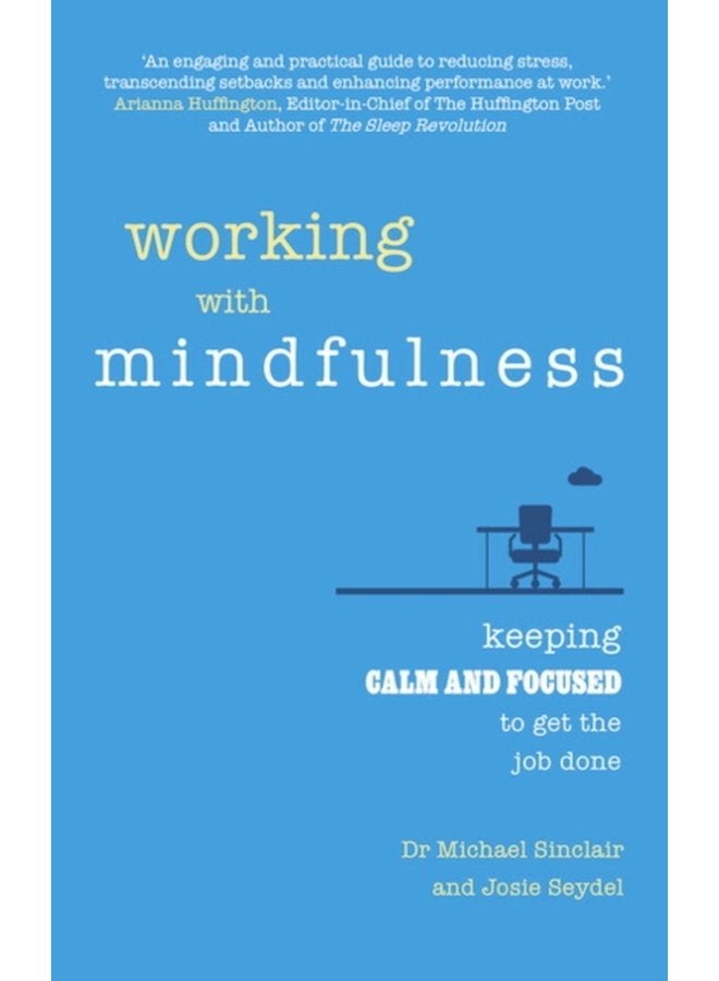 Working with Mindfulness Keeping calm and focused to get the job done - Paperback
