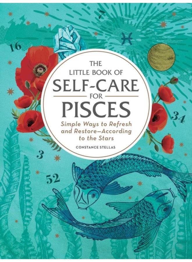 The Little Book of Self Care for Pisces Simple Ways to Refresh and Restore According to the Stars - Hardback