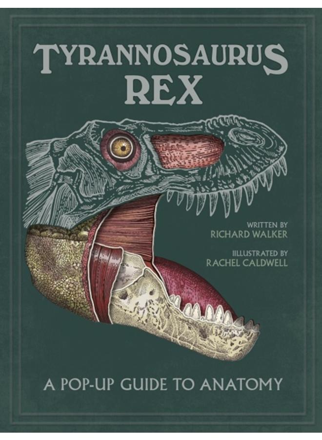 Tyrannosaurus rex : A Pop-Up Guide to Anatomy 