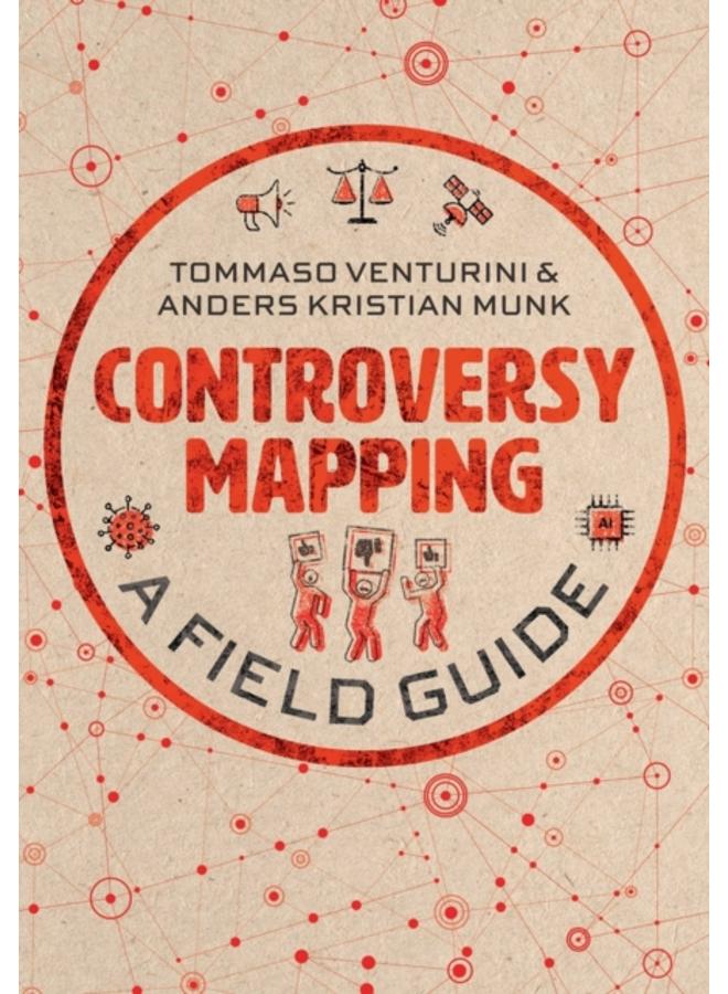 Controversy Mapping : A Field Guide 