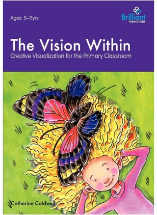 The Vision Within - A Practical Introduction to Creative Visualization for Use in the Primary Classroom - pzsku/Z9D6B739DD1349695D8DDZ/45/1748329142/edadeee0-ba51-4d3d-8260-7fddd6a4a3b6