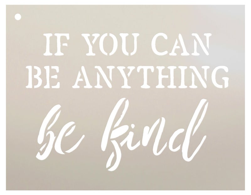 Studio R 12 If You Can Be Anything Be Kind by StudioR12 | Reusable Mylar Template | Painting, Chalk, Mixed Media | Wall Art, DIY Home Decor - STCL1522 - Select Size (9" x 7") - Image 1