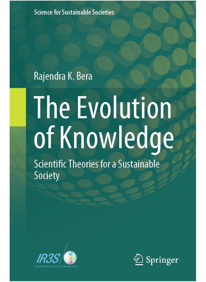 The Evolution of Knowledge: Scientific Theories for a Sustainable Society 